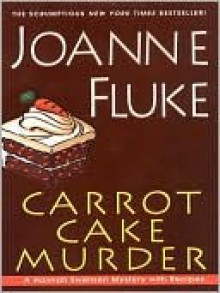 Carrot Cake Murder (Hannah Swensen, #10) - Joanne Fluke