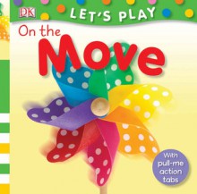 On The Move (LET'S PLAY) - Miriam Stoppard