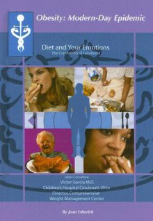 Diet and Your Emotions: The Comfort Food Falsehood - Joan Esherick