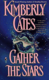 Gather the Stars - Kimberly Cates