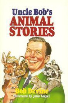 Uncle Bob's Animal Stories - Bob Devine