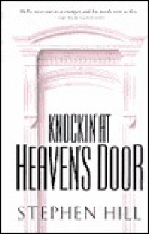 Knockin at Heaven's Door: God's Spirit Can Touch Your Life - Stephen Hill