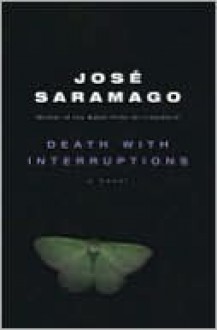 Death With Interruptions - José Saramago, Margaret Jull Costa