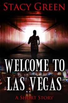 Welcome to Las Vegas - Stacy Green