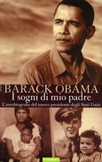 I sogni di mio padre. L'autobiografia del nuovo presidente degli Stati Uniti - Barack Obama, Cristina Cavalli, Gianni Nicola