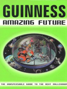 Guinness Amazing Future - Guinness World Records