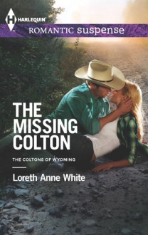 The Missing Colton - Loreth Anne White