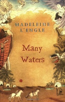 Many Waters (Madeleine L'Engle's Time Quintet) - Madeleine L'Engle