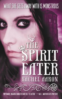 The Spirit Eater - Rachel Aaron