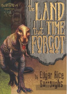 The Land That Time Forgot - Edgar Rice Burroughs