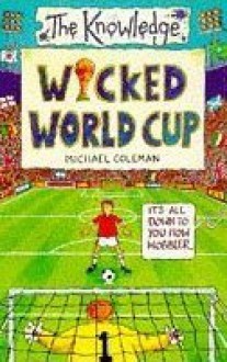 Wicked World Cup - Michael Coleman, Philip Reeve