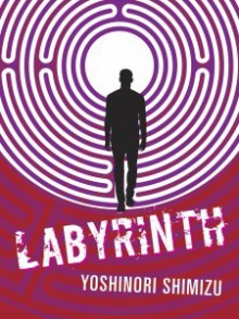 Labyrinth - Yoshinori Shimizu, Deborah Iwabuchi, Matthew Cheney