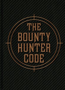 The Bounty Hunter Code: From the Files of Boba Fett - Daniel Wallace, Ryder Windham, Jason Fry