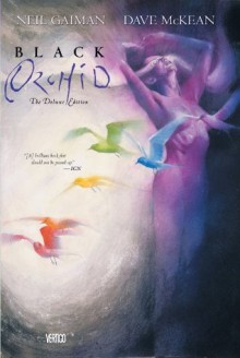 Black Orchid Deluxe Edition - Dave McKean, Author, Neil Gaiman