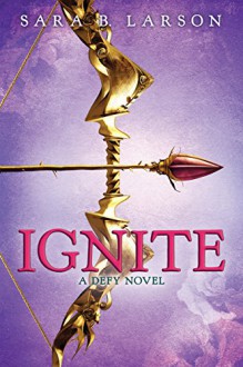 Ignite - Sara B. Larson