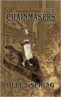 The Chainmakers - Helen Spring