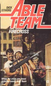 Firecross - Tom Arnett, Dick Stivers, Don Pendleton