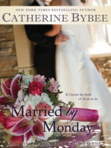 Married by Monday - Catherine Bybee