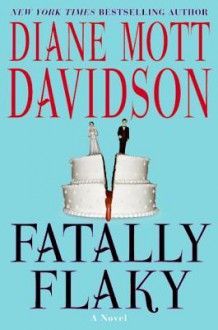 Fatally Flaky - Diane Mott Davidson