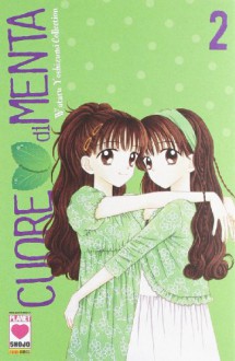 Cuore di menta, Vol. 2 di 3 - Wataru Yoshizumi, Claudia Baglini