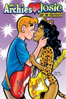 The Archies & Josie and the Pussycats - Dan Parent, Bill Galvan