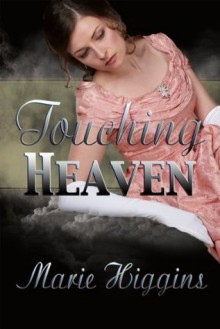 Touching Heaven (Volume 2) (The Grayson Brothers) - Marie Higgins