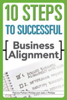 10 Steps to Successful Business Alignment - Patricia Pulliam Phillips, Jack J. Phillips