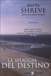 La Spiaggia Del Destino - Anita Shreve