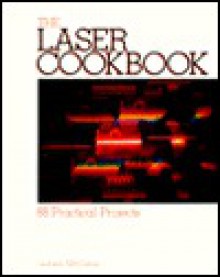 The Laser Cookbook: 88 Practical Projects - Gordon McComb