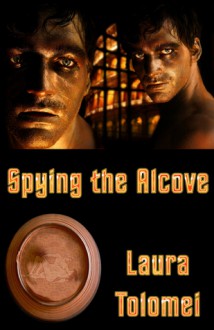 Spying the Alcove - Laura Tolomei