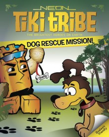 Dog Rescue Mission (Neon Tiki Tribe) - Joe Lorenzano