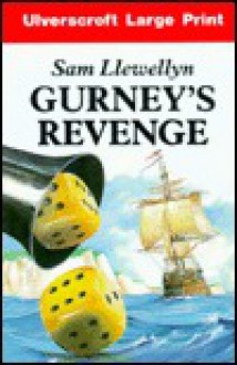 Gurney's Revenge - Sam Llewellyn