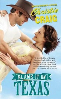 Blame it on Texas (Hotter in Texas, #2) - Christie Craig