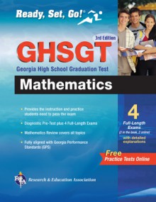 Georgia GHSGT (Georgia High School Graduation Test) Mathematics 3rd Edition - Research & Education Association, Mel Friedman, Rebecca Dayton, Sonal Bhatt