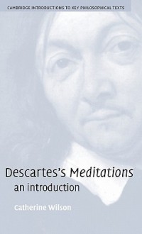 Descartes's Meditations: An Introduction - Catherine Wilson