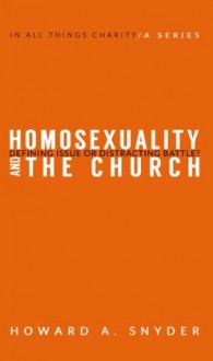 Homosexuality and the Church: Defining issue or Distracting Battle - Howard A. Snyder