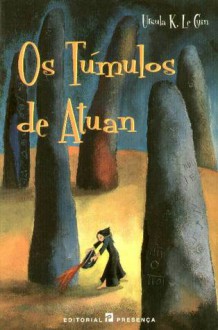 Os Túmulos de Atuan (Ciclo de Terramar, #2) - Ursula K. Le Guin, Carlos Grifo Babo