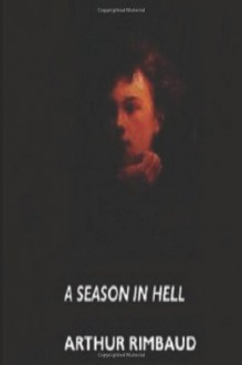 A Season in Hell - Arthur Rimbaud