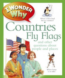 I Wonder Why Countries Fly Flags - Philip Steele