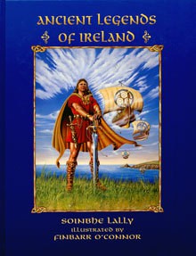 Ancient Legends of Ireland - Soinbhe Lally, Finbarr O'Connor