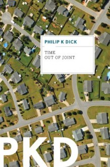 Time Out of Joint - Philip K. Dick