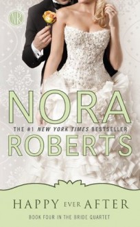 Happy Ever After - Nora Roberts