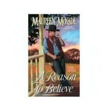 A Reason to Believe - Maureen McKade