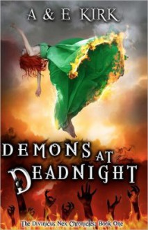 Demons at Deadnight (Divinicus Nex Chronicles, #1) - A&E Kirk