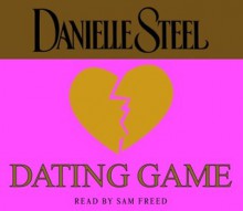 Dating Game (Audio) - Sam Freed, Danielle Steel