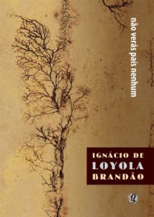 Não Verás País Nenhum - Ignácio de Loyola Brandão