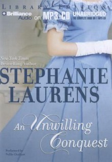 An Unwilling Conquest - Nellie Chalfant, Stephanie Laurens