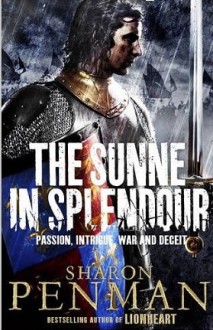 The Sunne in Splendour - Sharon Kay Penman