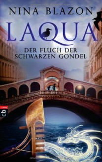 Laqua: Der Fluch der schwarzen Gondel - Nina Blazon