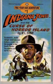 Indiana Jones and the Curse of Horror Island (Find Your Fate Adventure #1) - R. L. Stine